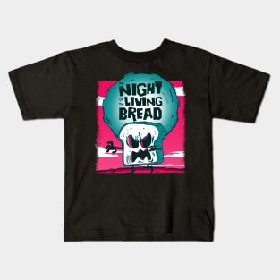 The Night of the Living Bread Kids T-Shirt